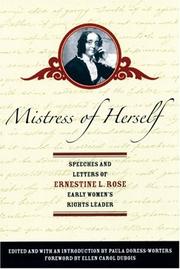 Mistress of herself : speeches and letters of Ernestine L. Rose, early women's rights leader