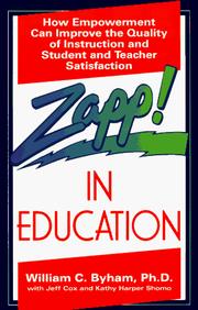 Cover of: Zapp! in education: how empowerment can improve the quality of instruction, and student, and teacher satisfaction