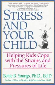 Cover of: Stress and your child by Bettie B. Youngs
