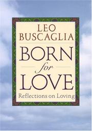 Cover of: Born for love by Leo F. Buscaglia