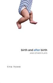 Cover of: Birth and After Birth and Other Plays