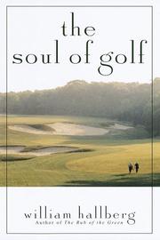 Cover of: The soul of golf by William Hallberg