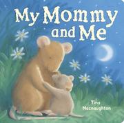 Cover of: My Mommy and Me by Tina Macnaughton