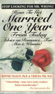 Cover of: How to Get Married One Year from Today: Advice on Romance for Men and Women