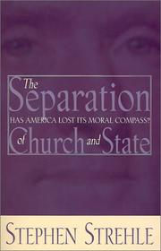 Cover of: The Separation of Church & State: Has America Lost Its Moral Compass