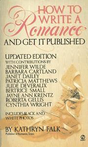 How to Write a Romance and Get It Published by Kathryn Falk