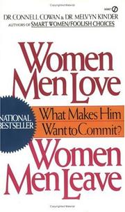 Cover of: Women Men Love, Women Men Leave: What Makes Men Want to Commit?