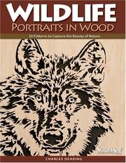 Wildlife Portraits in Wood by Charles Dearing