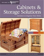 Cover of: Cabinets & Storage Solutions: 17 Space-Saving Projects from Woodworking's Top Experts (The Best of Woodworker's Journal series)