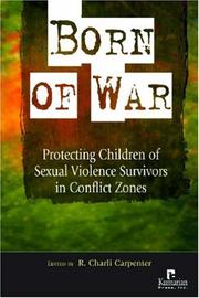 Cover of: Born of War: Protecting Children of Sexual Violence Survivors in Conflict Zones