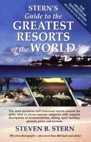 Stern's Guide to the Greatest Resorts of the World by Steven B. Stern