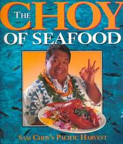 Cover of: The Choy of Seafood: Sam Choy's Pacific Harvest