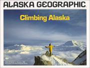 Cover of: Climbing Alaska (Alaska Geographic,)