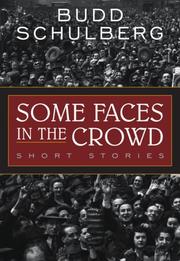 Cover of: Some Faces in the Crowd by Budd Schulberg