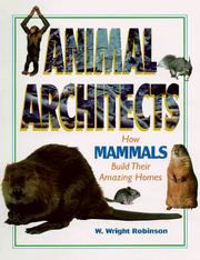 Cover of: Animal Architects - How Mammals Build Their Amazing Homes (Animal Architects)