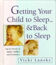 Cover of: Getting Your Child to Sleep...& Back to Sleep