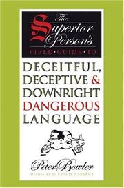 Cover of: The Superior Person's Field Guide to Deceitful, Deceptive and Downright Dangerous Language