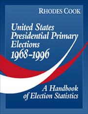 United States Presidential Primary Elections 1968-1996 by Rhodes Cook