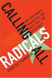Cover of: Calling All Radicals: How Grassroots Organizers Can Save Our Democracy