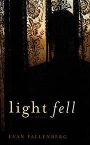 Cover of: Light Fell by Evan Fallenberg