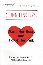 Cover of: Cunnilingus: Warm Her Heart and Tickle Her Pink