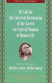 Cover of: My Call for the Universal Restoration of the Sacred (or Central)Domain of Human Life: The New (and Necessary) Paradigm for Human Culture (Truth for Real)