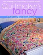 Cover of: Quiltmaker's Fancy: 18 Traditional Quilts for All Skill