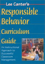 Cover of: Lee Canter's Teaching Responsible Behavior Curriculum Guide