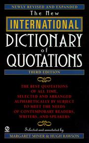 Cover of: The new international dictionary of quotations by selected and annotated by Margaret Miner and Hugh Rawson.