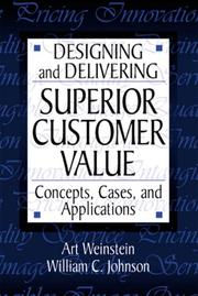 Designing and delivering superior customer value : concepts, cases, and applications