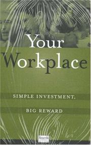 Cover of: Your Workplace: Simple Investment, Big Reward