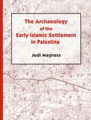 Cover of: The Archaeology of the Early Islamic Settlement in Palestine