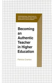 Becoming an authentic teacher in higher education by Patricia Cranton, Patricia Cranion