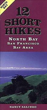 Cover of: 12 Short Hikes San Francisco Bay Area North Bay