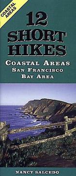 Cover of: 12 Short Hikes San Francisco Bay Area Coastal