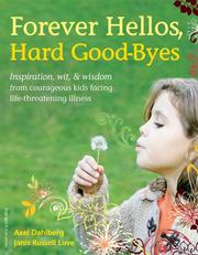 Forever hellos, hard good-byes by Axel Dahlberg, Janis Russell Love