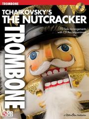 Cover of: Tchaikovsky's The Nutcracker: Trombone