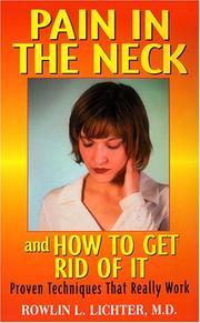 Pain In The Neck And How To Get Rid Of It by Lichter Rowlin Md