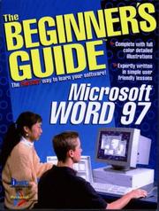 Cover of: MS Word 97: Everything You Need to Learn and Use (The Beginner's Guide Series)