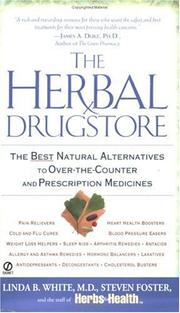 Cover of: The Herbal Drugstore by Linda B. White, Steven Foster