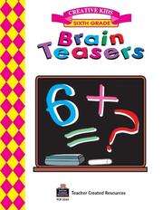 Cover of: Brain Teasers, Grade 6 Workbook
