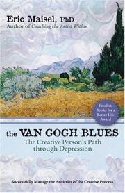 The Van Gogh Blues by Eric Maisel