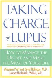 Cover of: Taking Charge of Lupus:: How to Manage the Disease and Make the Most of Your LIfe