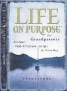 Cover of: Life On Purpose Devotional For Grandparents