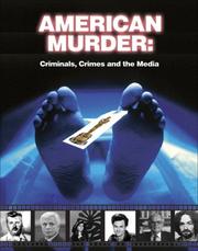 Cover of: American Murder: Criminals, Crimes and the Media
