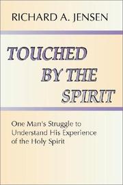 Cover of: Touched by the Spirit by Richard A. Jensen
