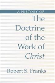 Cover of: A History of the Doctrine of the Work of Christ
