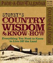 Cover of: Storey's Country Wisdom & Know-How 2007 Page-A-Day Calendar: Everything You Need to Know to Live Off the Land