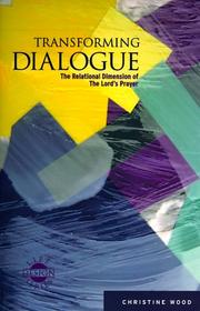 Cover of: The Transforming Dialogue: Changing Our Lives Through Prayer (Life Design Bible Study)