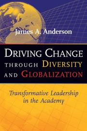 Cover of: Driving Change Through Diversity and Globalization: Transformative Leadership in the Academy
